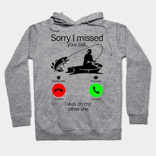 Sorry i missed your call... I was on my other line funny gift Hoodie